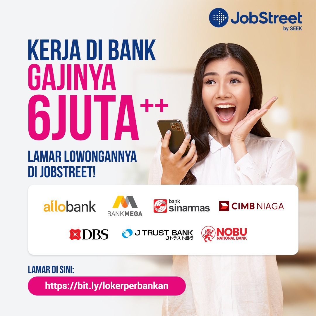 Lowongan Kerja di Industri Perbankan dengan gaji 6jt+